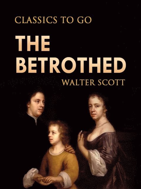 Walter Scott - Betrothed, E-bok