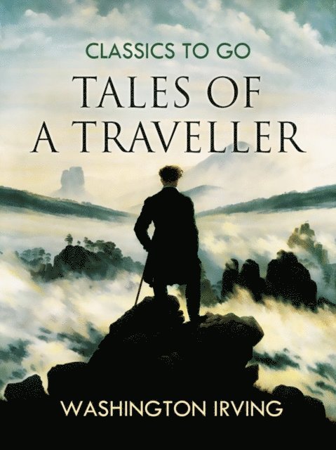 Washington Irving - Tales of a Traveller, E-bok