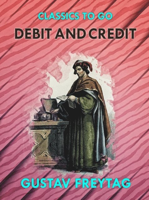 Gustav Freytag - Debit and Credit, E-bok