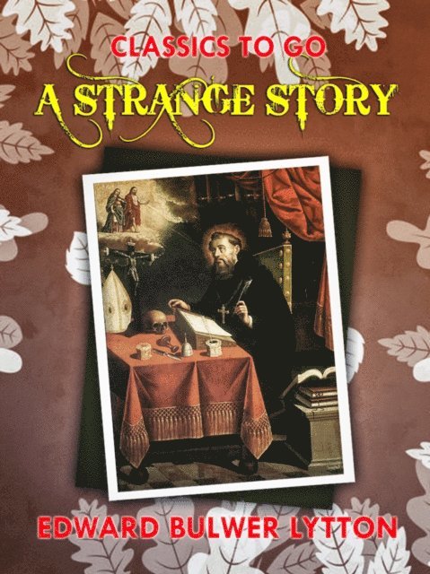 Edward Bulwer-Lytton - Strange Story, E-bok