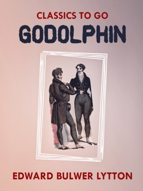 Edward Bulwer-Lytton - Godolphin, E-bok