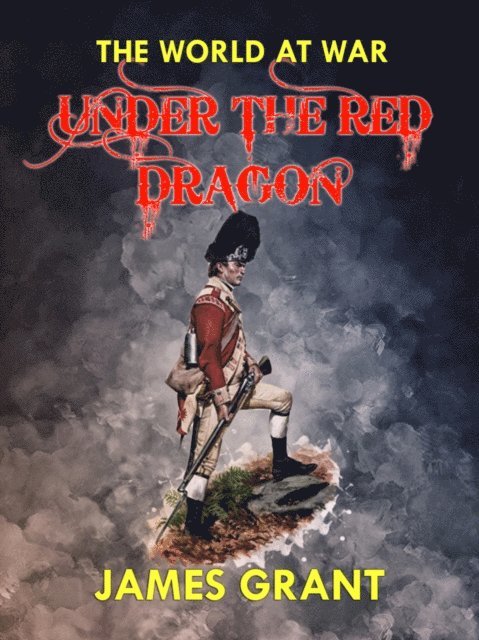 James Grant - Under the Red Dragon, E-bok