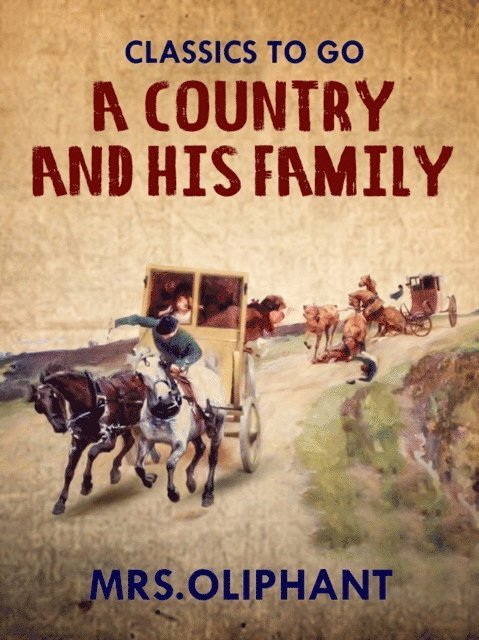 Mrs Oliphant - Country Gentleman and his Family, E-bok