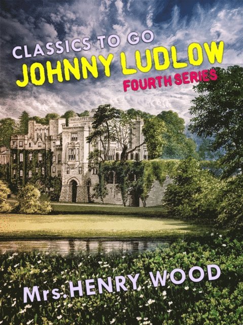 Johnny Ludlow, Fourth Series