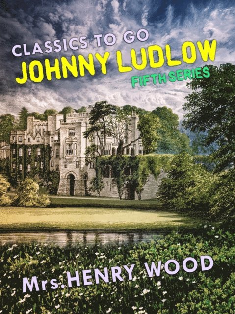 Johnny Ludlow, Fifth Series
