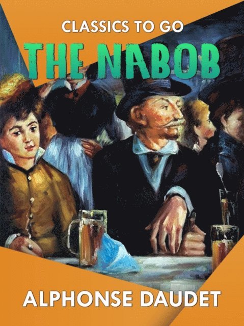 Alphonse Daudet - Nabob, E-bok
