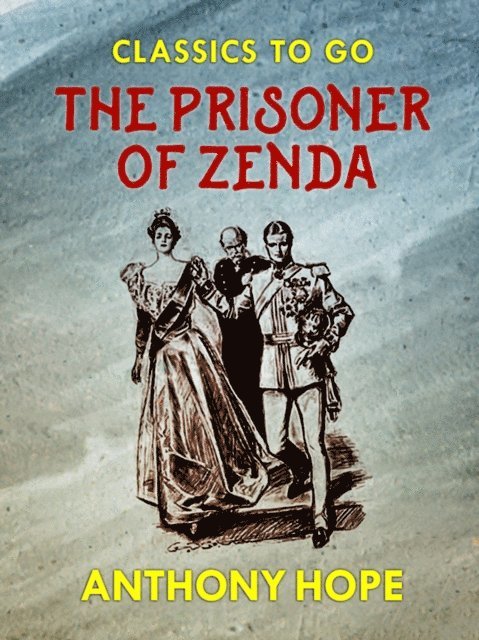 Anthony Hope - Prisoner of Zenda, E-bok