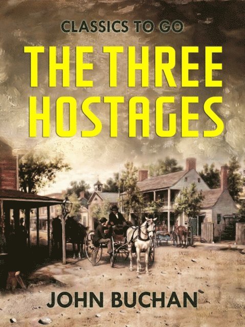 John Buchan - Three Hostages, E-bok