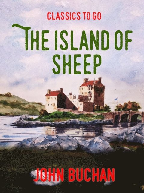 John Buchan - Island of Sheep, E-bok