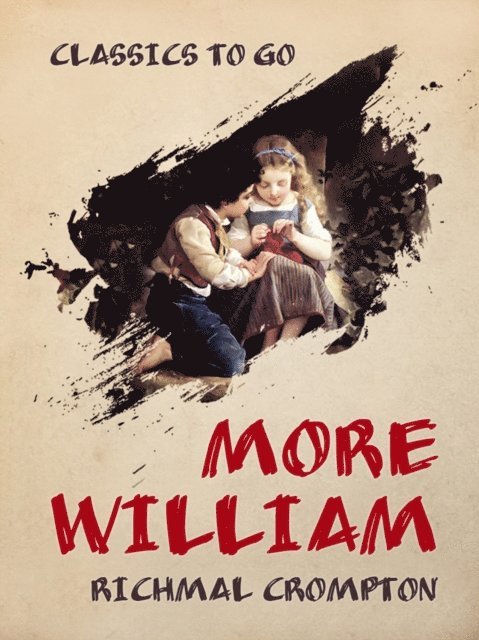 Richmal Crompton - More William, E-bok