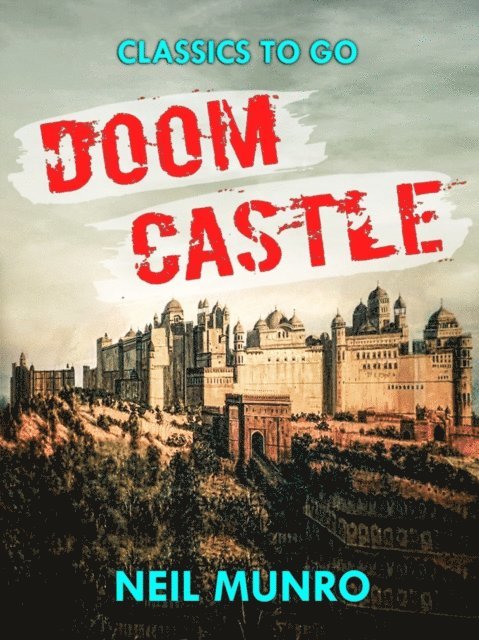 Neil Munro - Doom Castle, E-bok