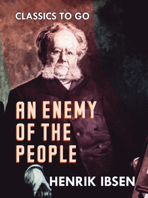 Henrik Ibsen - Enemy of the People, E-bok