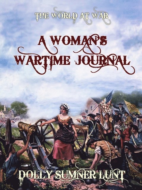 Dolly Sumner Lunt - Woman's Wartime Journal, E-bok