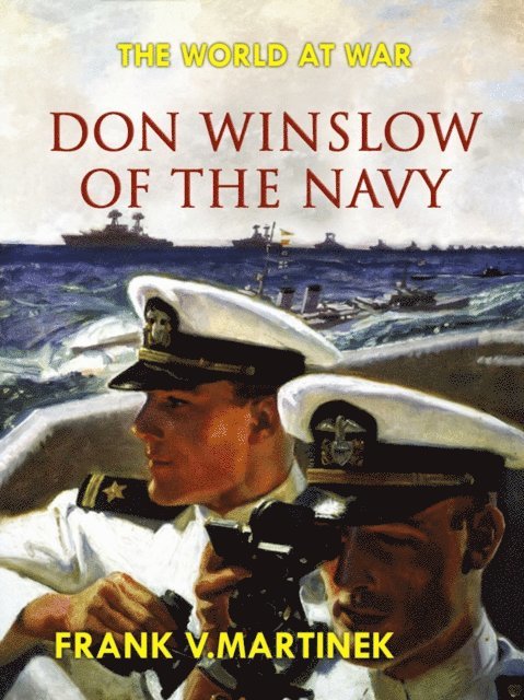 Frank V. Martinek - Don Winslow of the Navy, E-bok