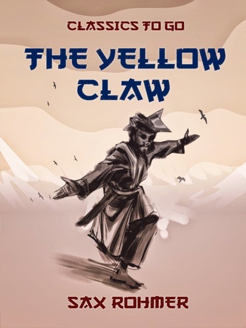 Sax Rohmer - Yellow Claw, E-bok