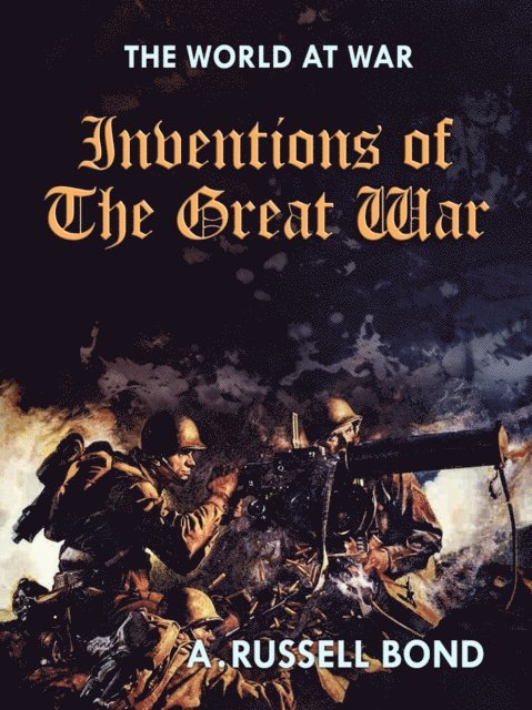 A. Russell Bond - Inventions of the Great War, E-bok