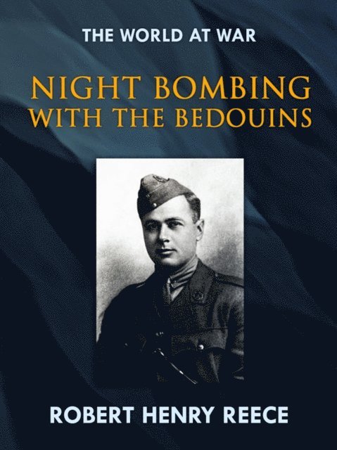 Robert Henry Reece - Night Bombing with the Bedouins, E-bok. Tillgänglighet: Lägg i varukorg