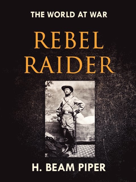 H. Beam Piper - Rebel Raider, E-bok