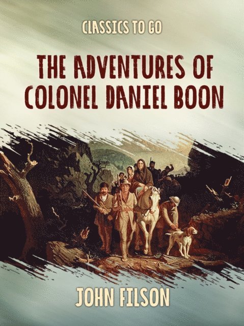 John Filson - Adventures of Colonel Daniel Boon, E-bok