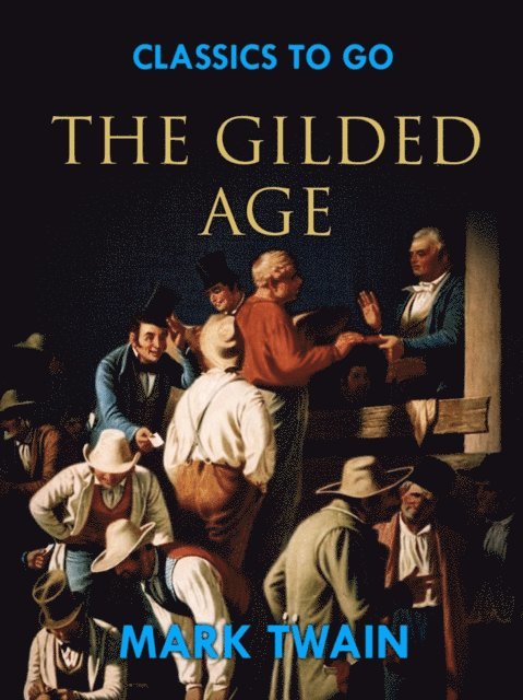Mark Twain - Gilded Age, E-bok