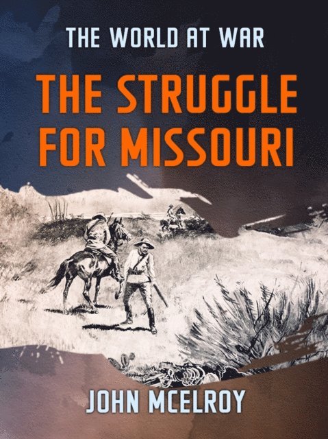 John McElroy - Struggle for Missouri, E-bok
