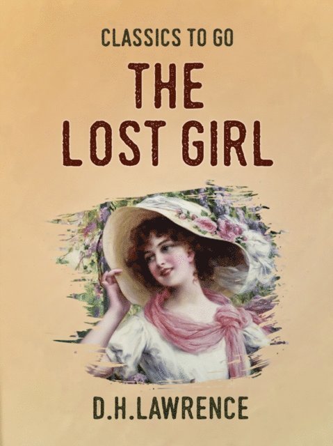 D. H. Lawrence - Lost Girl, E-bok