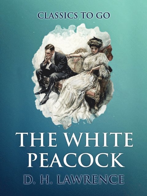 D. H. Lawrence - White Peacock, E-bok