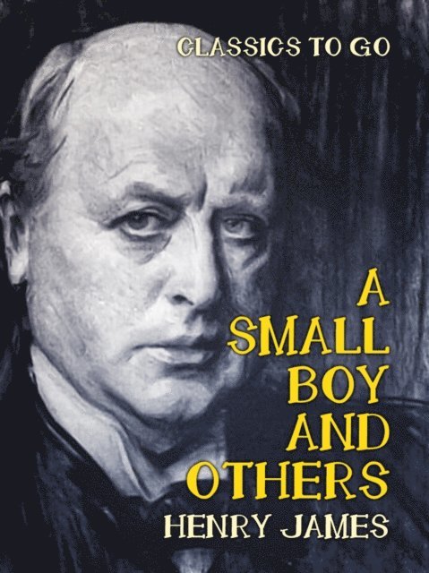 Henry James - Small Boy and Others, E-bok