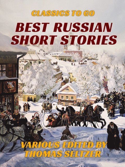 Various, Thomas Seltzer - Best Russian Short Stories, E-bok
