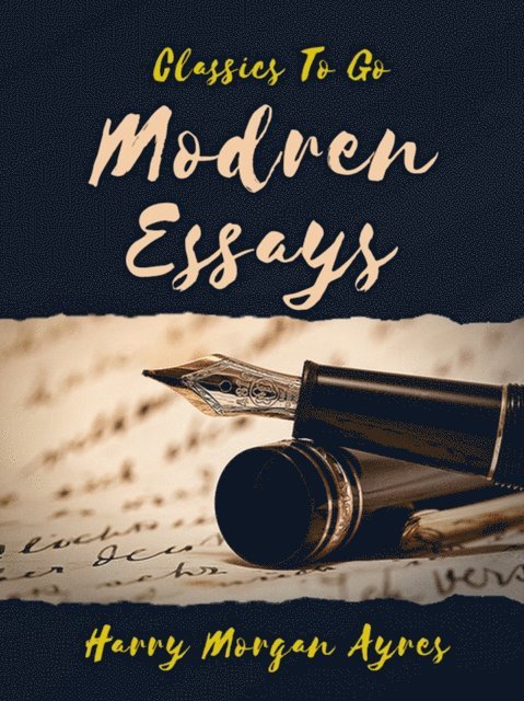 Harry Morgan Ayres - Modern Essays, E-bok