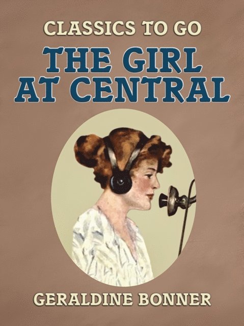Geraldine Bonner - Girl at Central, E-bok