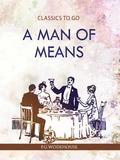 A Man of means