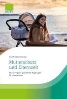 Axel-Friedrich Foerster - Mutterschutz und Elternzeit, Häftad