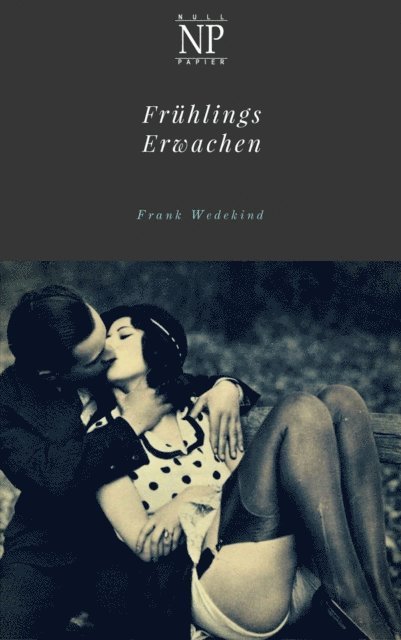 Frank Wedekind - Frühlings Erwachen, E-bok
