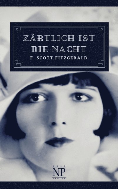 F. Scott Fitzgerald - Zärtlich ist die Nacht, E-bok