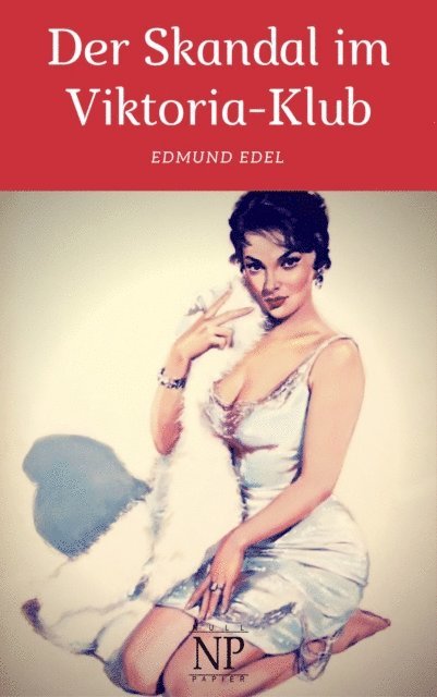 Edmund Edel - Der Skandal im Viktoria-Klub, E-bok