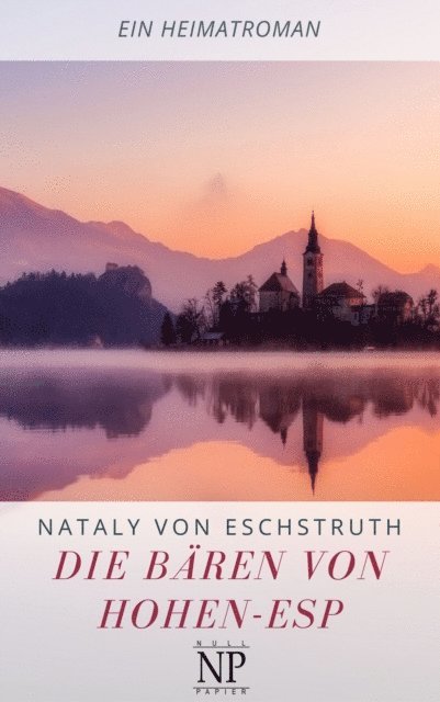 Nataly von Eschstruth - Die Bären von Hohen-Esp, E-bok