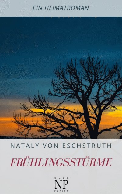 Nataly von Eschstruth - Frühlingsstürme, E-bok
