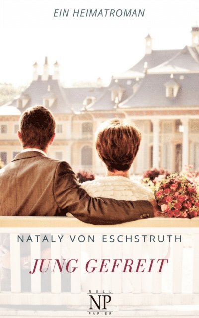 Nataly von Eschstruth - Jung gefreit, E-bok