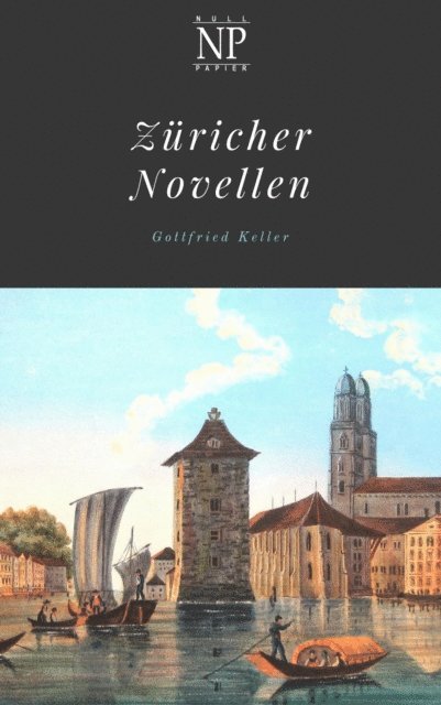 Gottfried Keller - Züricher Novellen, E-bok