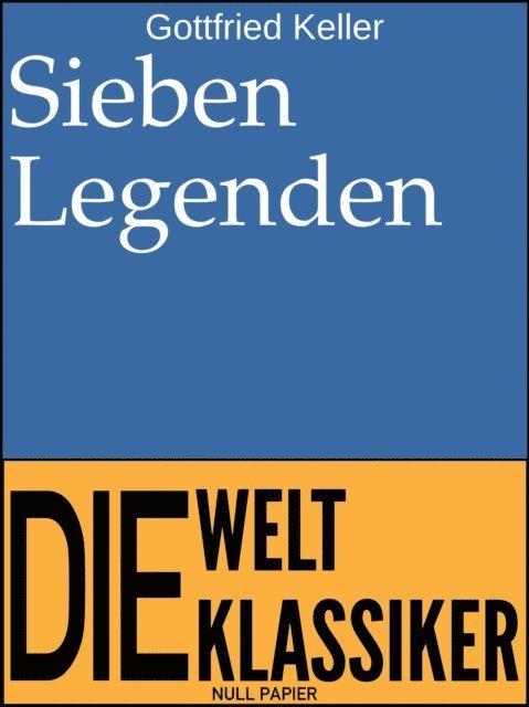 Gottfried Keller - Sieben Legenden, E-bok
