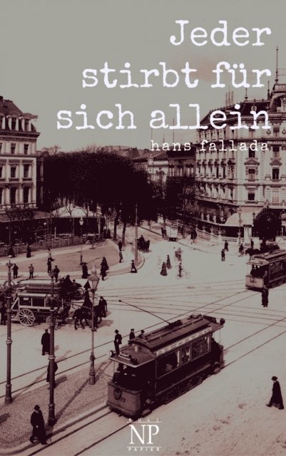Hans Fallada - Jeder stirbt für sich allein, E-bok