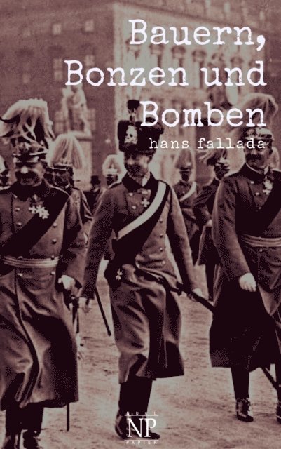 Hans Fallada - Bauern, Bonzen und Bomben, E-bok