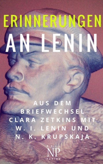 Clara Zetkin - Erinnerungen an Lenin, E-bok