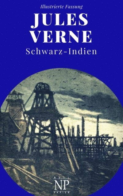 Jules Verne - Schwarz-Indien – Oder: Die Stadt unter der Erde, E-bok. Tillgänglighet: Lägg i varukorg