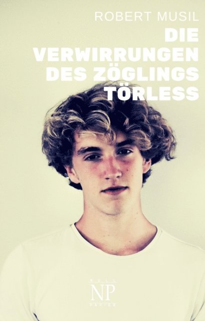 Robert Musil - Die Verwirrungen des Zöglings Törless, E-bok