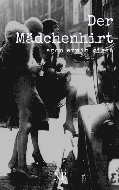 Egon Erwin Kisch - Der Mädchenhirt, E-bok