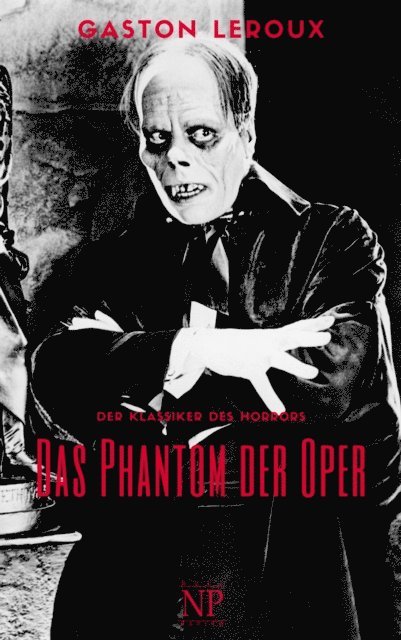 Gaston Leroux - Das Phantom der Oper, E-bok