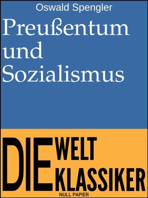 Oswald Spengler - Preußentum und Sozialismus, E-bok