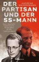 Andreas Wassermann - Der Partisan und der SS-Mann, Inbunden
